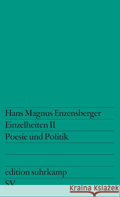 Einzelheiten. Bd.2 : Poesie und Politik Enzensberger, Hans M.   9783518100875 Suhrkamp