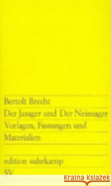 Der Jasager und der Neinsager. Vorlagen, Fassungen und Materialien Bertolt Brecht 9783518101711 Suhrkamp Verlag