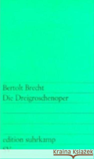 Die Dreigroschenoper Bertolt Brecht 9783518102299 Suhrkamp Verlag