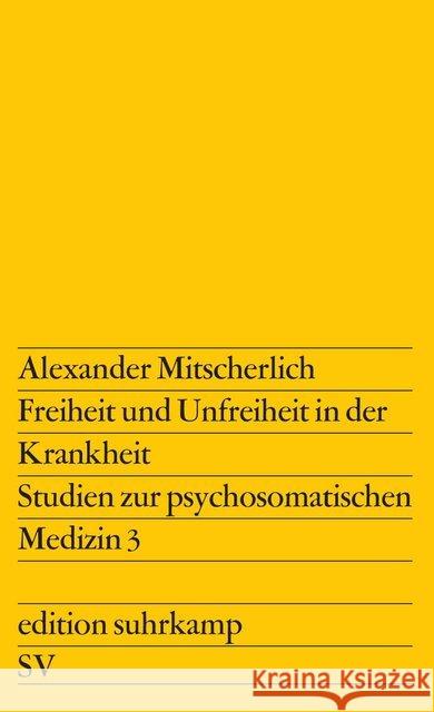 Freiheit und Unfreiheit in der Krankheit Mitscherlich, Alexander 9783518105054 Suhrkamp