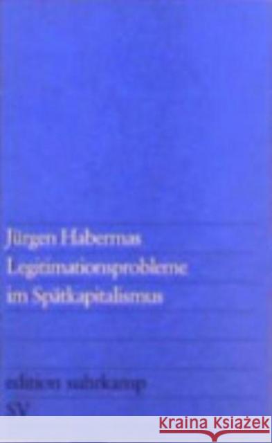 Legitimationsprobleme im Spätkapitalismus Habermas, Jürgen   9783518106235