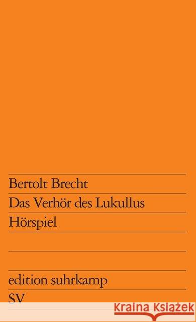 Das Verhör des Lukullus : Hörspiel Brecht, Bertolt   9783518107409 Suhrkamp