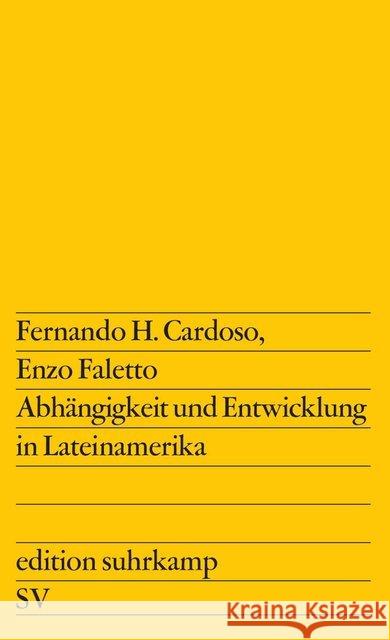 Abhängigkeit und Entwicklung in Lateinamerika Cardoso, Fernando H., Faletto, Enzo 9783518108413