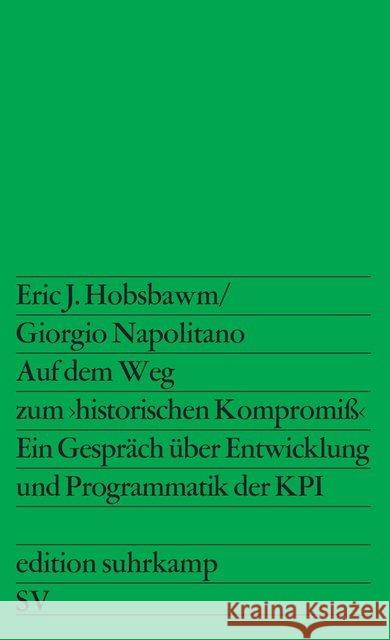 Auf dem Wege zum 'historischen Kompromiß' Hobsbawm, Eric J., Napolitano, Giorgio 9783518108512