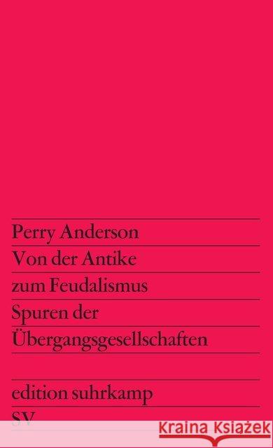 Von der Antike zum Feudalismus Anderson, Perry 9783518109229