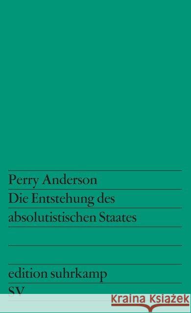 Die Entstehung des absolutistischen Staates Anderson, Perry 9783518109502