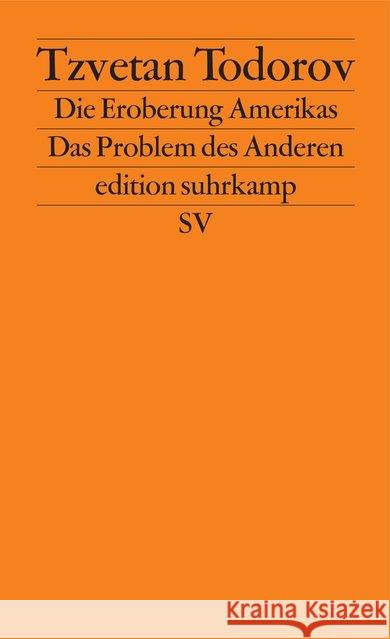 Die Eroberung Amerikas : Das Problem des Anderen Todorov, Tzvetan   9783518112137