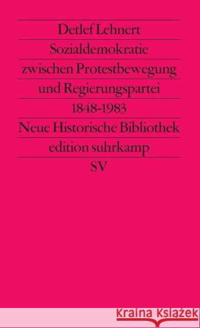 Sozialdemokratie zwischen Protestbewegung und Regierungspartei 1848 bis 1983 Lehnert, Detlef 9783518112489 Suhrkamp