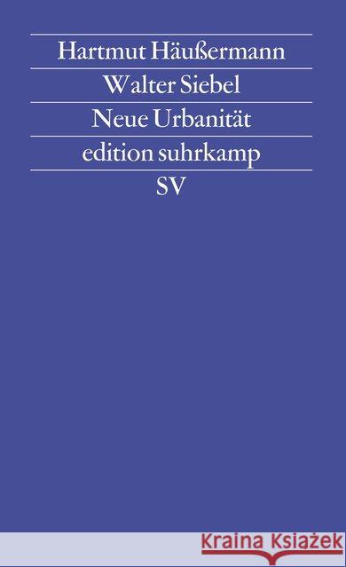 Neue Urbanität Häußermann, Hartmut, Siebel, Walter 9783518114322 Suhrkamp