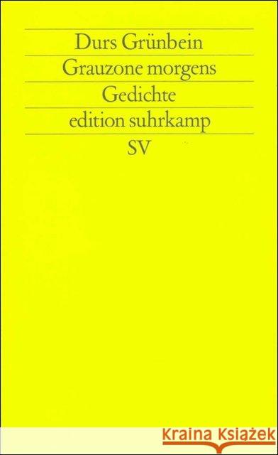 Grauzone morgens : Gedichte Grünbein, Durs   9783518115077 Suhrkamp