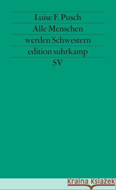 Alle Menschen werden Schwestern : Feministische Sprachkritik Pusch, Luise F.   9783518115657 Suhrkamp