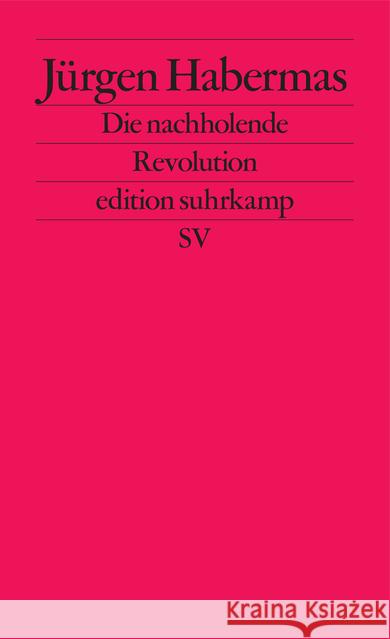 Die nachholende Revolution Habermas, Jürgen   9783518116333