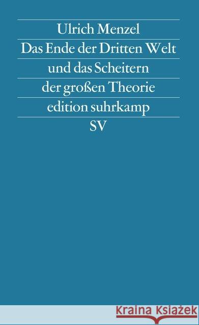 Das Ende der Dritten Welt und das Scheitern der großen Theorie Menzel, Ulrich 9783518117187 Suhrkamp