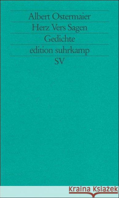 Herz Vers Sagen : Gedichte Ostermaier, Albert   9783518119501 Suhrkamp