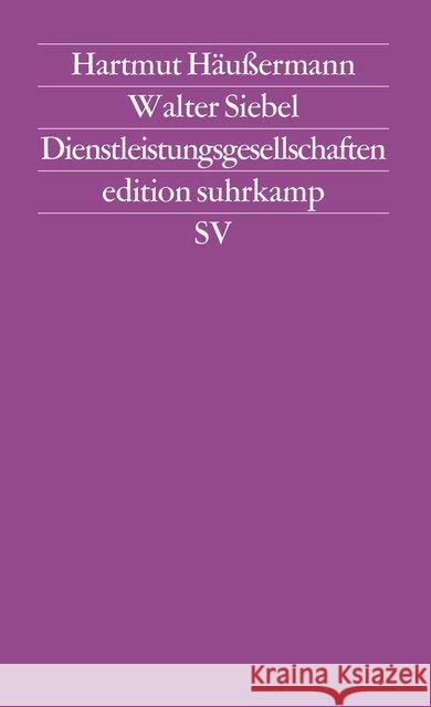 Dienstleistungsgesellschaften Häußermann, Hartmut, Siebel, Walter 9783518119648 Suhrkamp