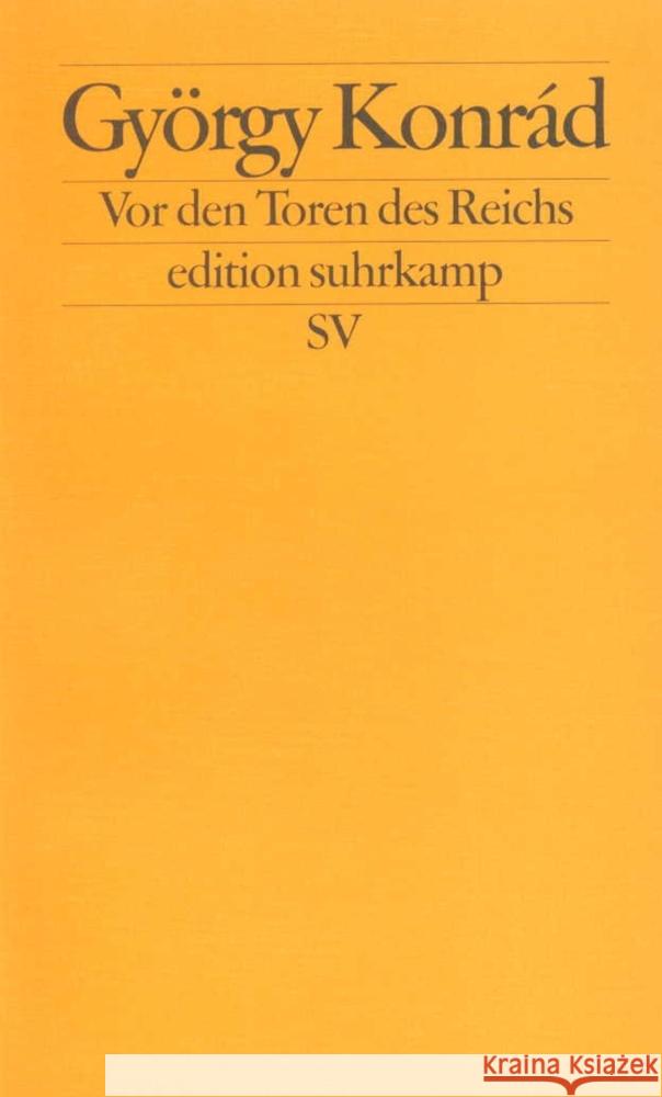 Vor den Toren des Reichs Konrád, György 9783518120156 Suhrkamp Verlag