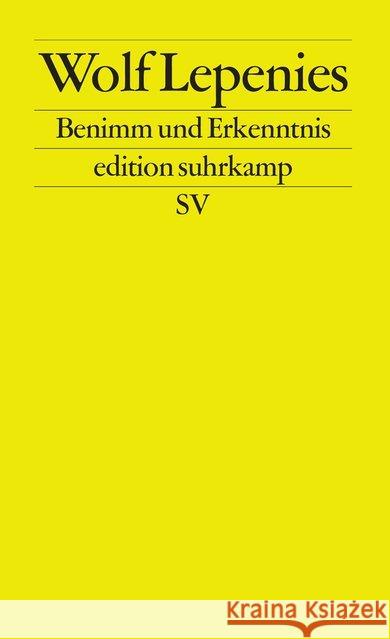 Benimm und Erkenntnis. Die Sozialwissenschaften nach dem Ende der Geschichte Lepenies, Wolf 9783518120187 Suhrkamp