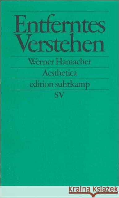 Entferntes Verstehen : Studien zu Philosophie und Literatur von Kant bis Celan Hamacher, Werner 9783518120262 Suhrkamp