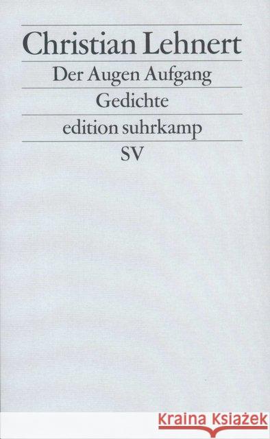 Der Augen Aufgang : Gedichte Lehnert, Christian 9783518121016 Suhrkamp