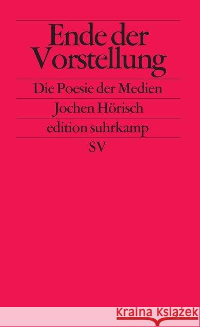 Ende der Vorstellung Hörisch, Jochen 9783518121153