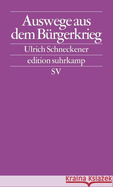 Auswege aus dem Bürgerkrieg Schneckener, Ulrich 9783518122556 Suhrkamp