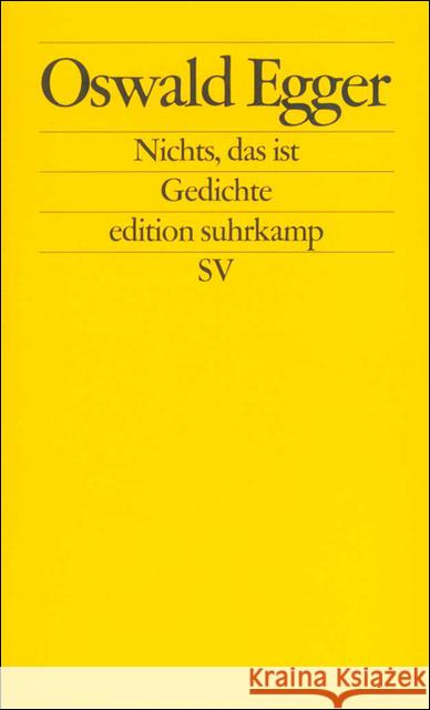 Nichts, das ist : Gedichte Egger, Oswald 9783518122693 Suhrkamp