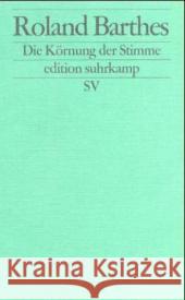 Die Körnung der Stimme : Interviews 1962-1980 Barthes, Roland   9783518122785 Suhrkamp