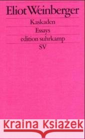 Kaskaden : Essays Weinberger, Eliot 9783518122952