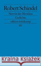 Nervös der Meridian : Gedichte Schindel, Robert 9783518123171 Suhrkamp