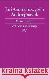 Mein Europa : Zwei Essays über das sogenannte Mitteleuropa Andruchowytsch, Juri Stasiuk, Andrzej Onufriv, Sofia 9783518123706 Suhrkamp
