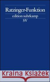 Ratzinger-Funktion : Originalausgabe Meinecke, Thomas Vinken, Barbara Menke, Bettine 9783518124666 Suhrkamp