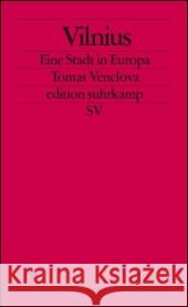 Vilnius : Eine Stadt in Europa. Deutsche Erstausgabe Venclova, Tomas Sinnig, Claudia  9783518124734