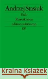 Fado : Reiseskizzen Stasiuk, Andrzej Schmidgall, Renate  9783518125274 Suhrkamp