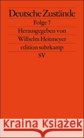 Deutsche Zustände. Folge.7 Heitmeyer, Wilhelm   9783518125526