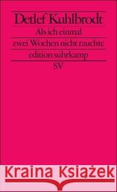 Umsonst und draußen : Originalausgabe Kuhlbrodt, Detlef 9783518125847