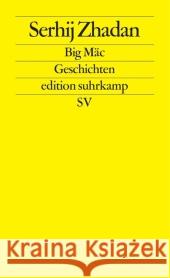 Big Mac : Geschichten. Deutsche Erstausgabe Zhadan, Serhij 9783518126301 Suhrkamp
