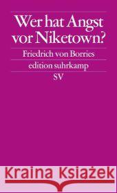 Wer hat Angst vor Niketown : Nike-Urbanismus, Branding und die Markenstadt von morgen Borries, Friedrich von 9783518126523