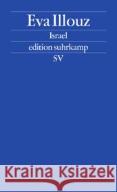 Israel : Soziologische Essays Illouz, Eva 9783518126837 Suhrkamp