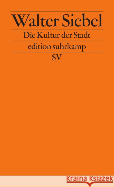 Die Kultur der Stadt Siebel, Walter 9783518126981 Suhrkamp