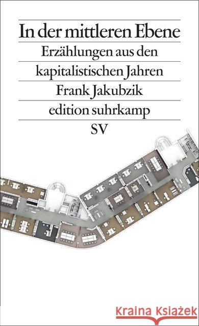 In der mittleren Ebene : Erzählungen aus den kapitalistischen Jahren Jakubzik, Frank 9783518127070 Suhrkamp