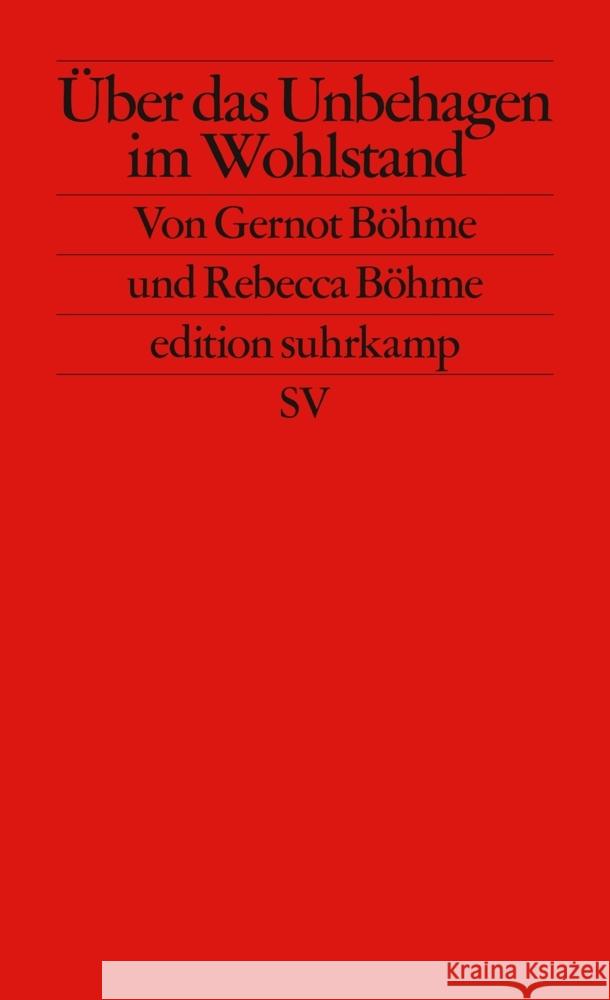 Über das Unbehagen im Wohlstand Böhme, Gernot, Böhme, Rebecca 9783518127674 Suhrkamp Verlag