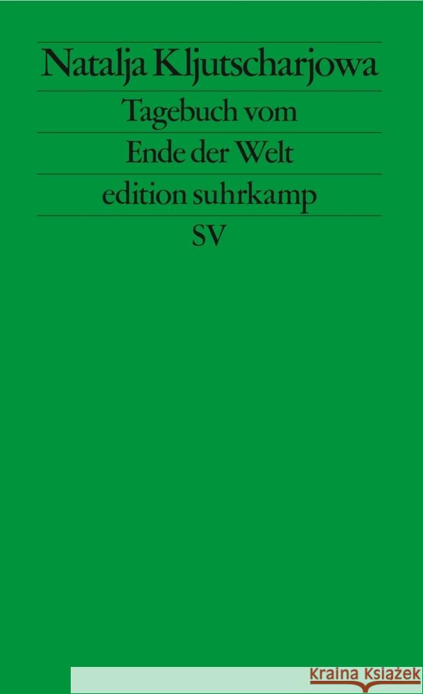 Tagebuch vom Ende der Welt Kljutscharjowa, Natalja 9783518127810 Suhrkamp