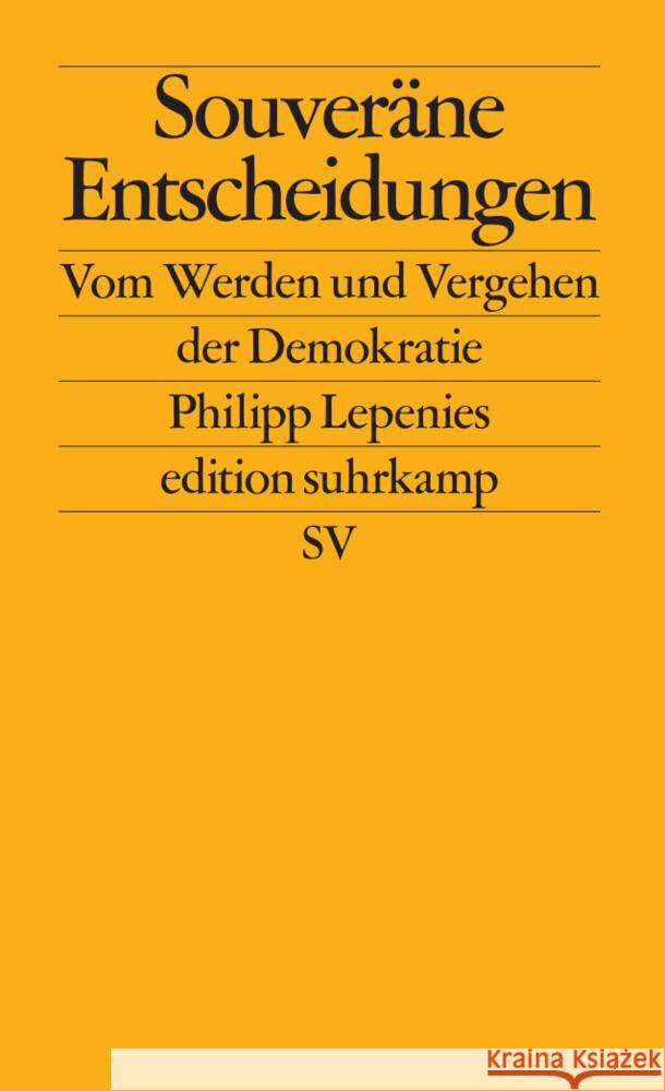 Souveräne Entscheidungen Lepenies, Philipp 9783518128442