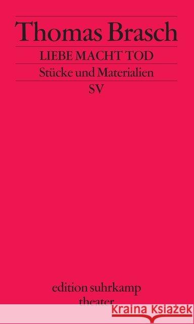 Liebe Macht Tod Brasch, Thomas 9783518134153