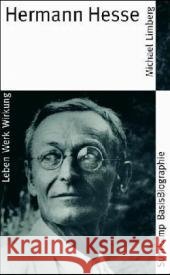 Hermann Hesse : Leben, Werk, Wirkung Limberg, Michael   9783518182017 Suhrkamp