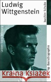 Ludwig Wittgenstein : Leben Werk Wirkung Schulte, Joachim   9783518182093 Suhrkamp