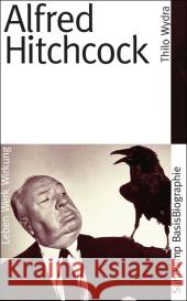 Alfred Hitchcock : Leben, Werk, Wirkung Wydra, Thilo   9783518182437 Suhrkamp