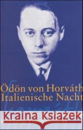 Italienische Nacht : Volksstück (in sieben Bildern). Text und Kommentar Horváth, Ödön von Wöhrle, Dieter  9783518188439 Suhrkamp