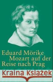 Mozart auf der Reise nach Prag : Novelle. Text und Kommentar Mörike, Eduard Höfle, Peter  9783518188545 Suhrkamp