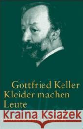 Kleider machen Leute : Text und Kommentar Keller, Gottfried Villwock, Peter  9783518188682